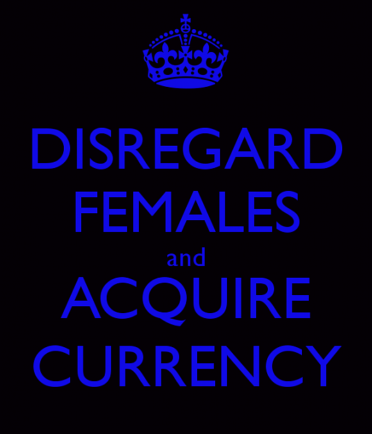 Click to Enlarge

Name: disregard-females-and-acquire-currency-9.png
Size: 41 KB