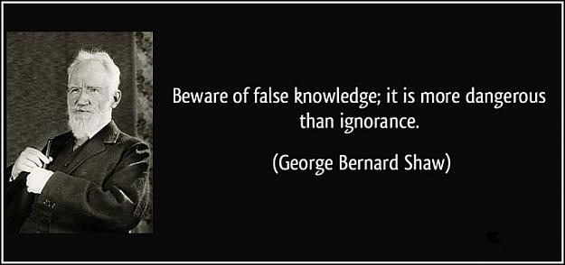 Click to Enlarge

Name: quote-beware-of-false-knowledge-it-is-more-dangerous-than-ignorance-george-bernard-shaw-168798.jpg
Size: 43 KB