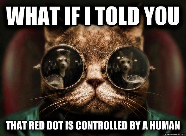Click to Enlarge

Name: red-cat-matrix-neo-pill-blue-that-red-dot-is-controlled-humans-1360347725.jpg
Size: 56 KB