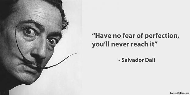 Click to Enlarge

Name: salvador-dali-famous-quote-perfection-art-creativity1.jpg
Size: 52 KB