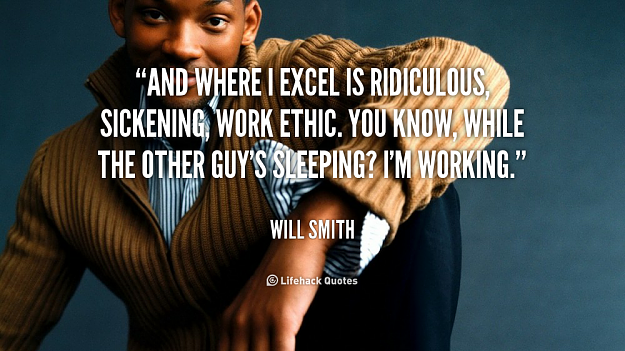 Click to Enlarge

Name: quote-Will-Smith-and-where-i-excel-is-ridiculous-sickening-124223.png
Size: 626 KB