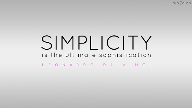 Click to Enlarge

Name: SimplicityIsTheUltimate-compressed.png
Size: 22 KB