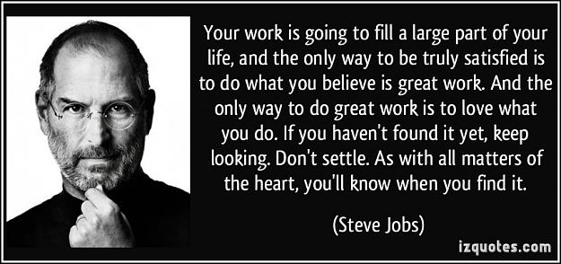 Click to Enlarge

Name: quote-your-work-is-going-to-fill-a-large-part-of-your-life-and-the-only-way-to-be-truly-satisfie.jpg
Size: 88 KB