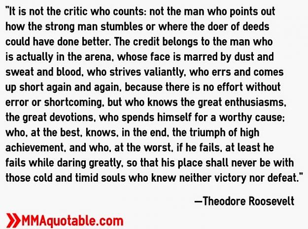 Click to Enlarge

Name: teddy roosevelt man in the arena critic quotes.jpg
Size: 112 KB