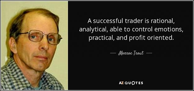 Click to Enlarge

Name: quote-a-successful-trader-is-rational-analytical-able-to-control-emotions-practical-and-profit-m.jpg
Size: 54 KB