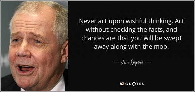 Click to Enlarge

Name: quote-never-act-upon-wishful-thinking-act-without-checking-the-facts-and-chances-are-that-jim-ro.jpg
Size: 65 KB