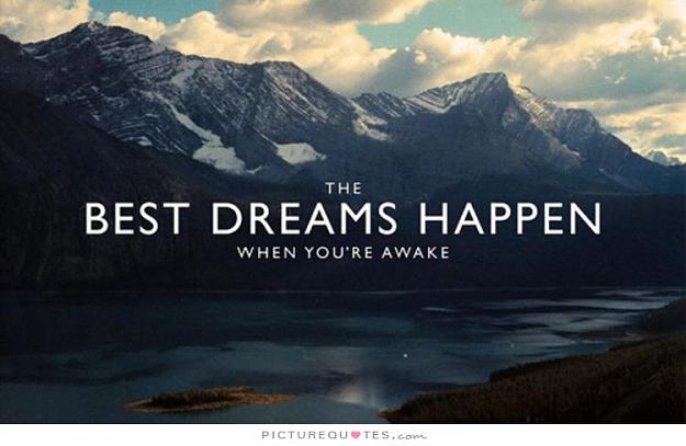 Click to Enlarge

Name: the-best-dreams-happen-when-youre-awake-quote-1.jpg
Size: 42 KB