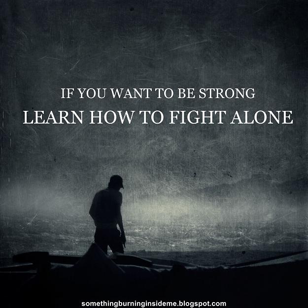Click to Enlarge

Name: fight_alone_quotes.jpg
Size: 396 KB