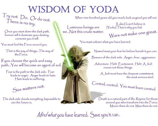 Click to Enlarge

Name: wisdom of yoda 1.jpg
Size: 334 KB