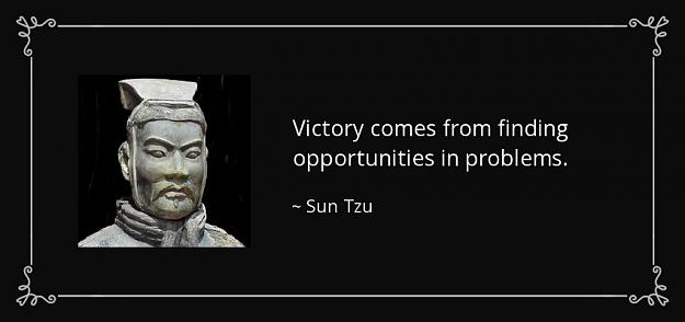 Click to Enlarge

Name: quote-victory-comes-from-finding-opportunities-in-problems-sun-tzu-90-53-21.jpg
Size: 50 KB