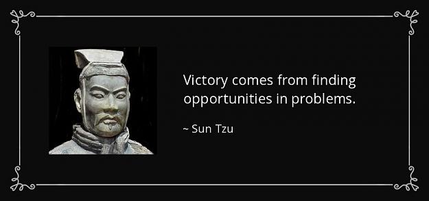 Click to Enlarge

Name: quote-victory-comes-from-finding-opportunities-in-problems-sun-tzu-90-53-21.jpg
Size: 50 KB