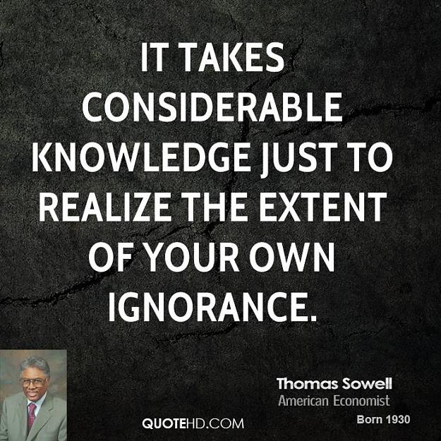 Click to Enlarge

Name: thomas-sowell-thomas-sowell-it-takes-considerable-knowledge-just-to.jpg
Size: 100 KB
