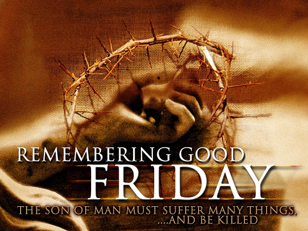 Click to Enlarge

Name: Good Friday.jpg
Size: 239 KB
