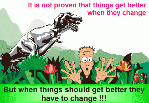 Click to Enlarge

Name: It's not proven that things get better.gif
Size: 30 KB