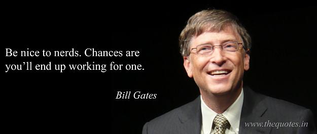 Click to Enlarge

Name: Bill-Gates-Quotes-31.jpg
Size: 112 KB