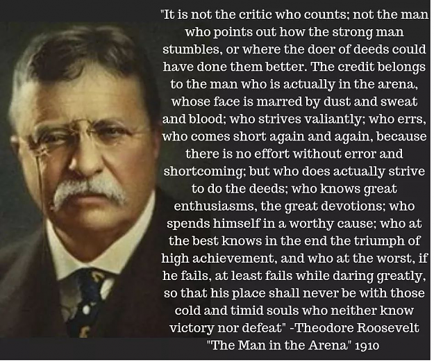 Click to Enlarge

Name: Theodre Roosevelt  the man in the arena.png
Size: 836 KB