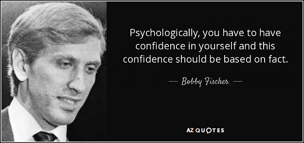 Click to Enlarge

Name: quote-psychologically-you-have-to-have-confidence-in-yourself-and-this-confidence-should-be-bobb.jpg
Size: 60 KB