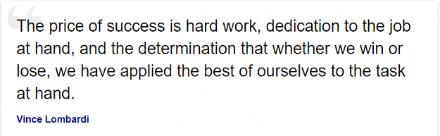 Click to Enlarge

Name: Success - Vince Lombardi.png
Size: 26 KB