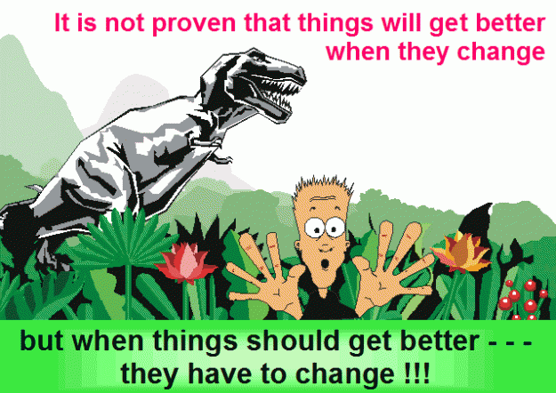 Click to Enlarge

Name: It's not proven that things get better.gif
Size: 30 KB