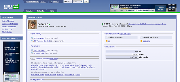 Click to Enlarge

Name: FireShot capture #007 - 'View Profile_ cesarnc' - www_forexfactory_com_member_php_u=26668.png
Size: 112 KB
