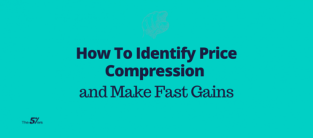 Click to Enlarge

Name: How To Identify Price Compression and Make Fast Gains.png
Size: 32 KB