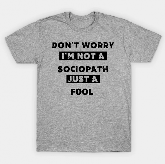 Click to Enlarge

Name: Fool-TShirt.png
Size: 461 KB