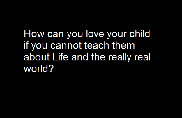 Click to Enlarge

Name: How can you love your child.png
Size: 8 KB