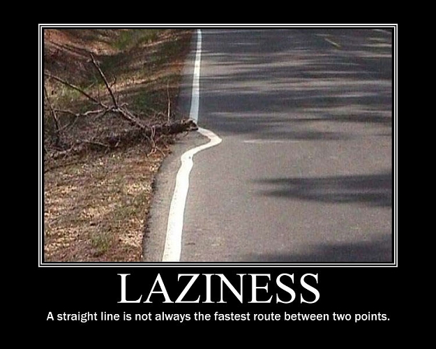 Click to Enlarge

Name: lazinessmotivator.jpg
Size: 76 KB