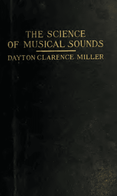 Click to Enlarge

Name: The Science of Musical Sounds 1916 - Dayton Clarence Miller (cover).png
Size: 98 KB