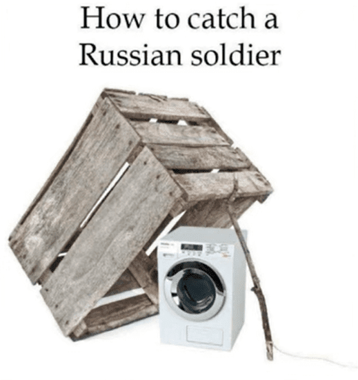 Click to Enlarge

Name: How to catch a russian soldier.png
Size: 85 KB