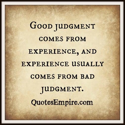 Click to Enlarge

Name: 900590558-Good_judgment_comes_from_experience_2C_and_experience_usually_comes_from_bad_judgment_.jpg
Size: 48 KB