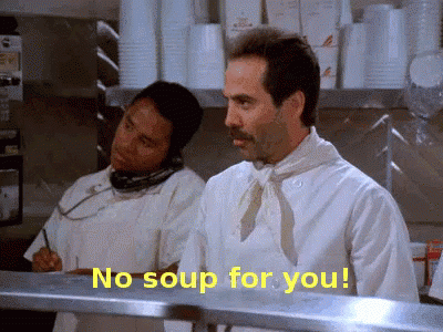 Click to Enlarge

Name: seinfeld-soupnazi.gif
Size: 1.5 MB