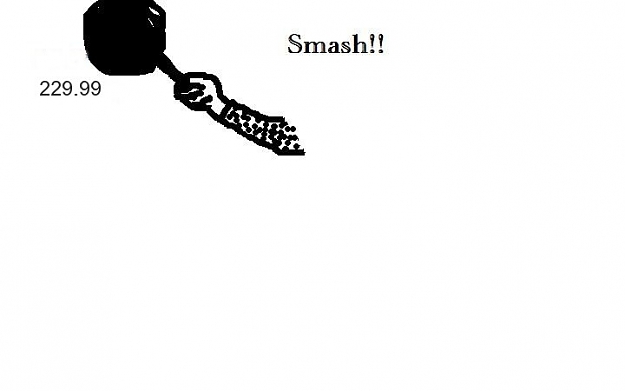 Click to Enlarge

Name: Smash.jpg
Size: 16 KB