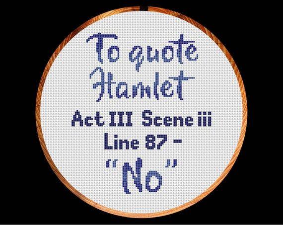 Click to Enlarge

Name: Fun Cross Stitch Pattern Quote to Quote Hamlet Act 3 - Etsy.jpg
Size: 51 KB