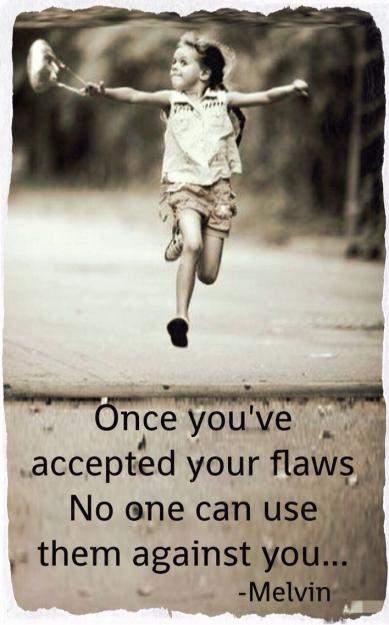 Click to Enlarge

Name: Accept your flaws.jpg
Size: 97 KB