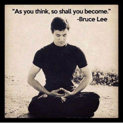 Click to Enlarge

Name: As You Think So Shall You Become -Bruce Lee _ Meme on ME_ME.jpg
Size: 35 KB