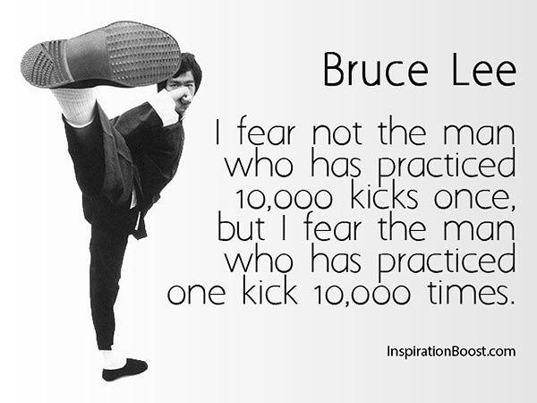 Click to Enlarge

Name: Bruce-Lee-Quote-I-fear-not-the-man-who-has.jpeg
Size: 41 KB