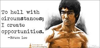 Click to Enlarge

Name: Bruce-Lee-Quotes_Opportunity.jpg
Size: 10 KB