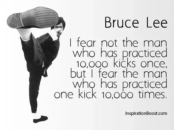 Click to Enlarge

Name: Bruce-Lee-Quote-I-fear-not-the-man-who-has.jpeg
Size: 22 KB