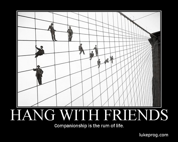 Click to Enlarge

Name: 16-Hang with Friends.jpg
Size: 166 KB