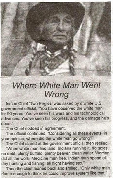 Click to Enlarge

Name: where-white-man-went-wrong.jpg
Size: 76 KB